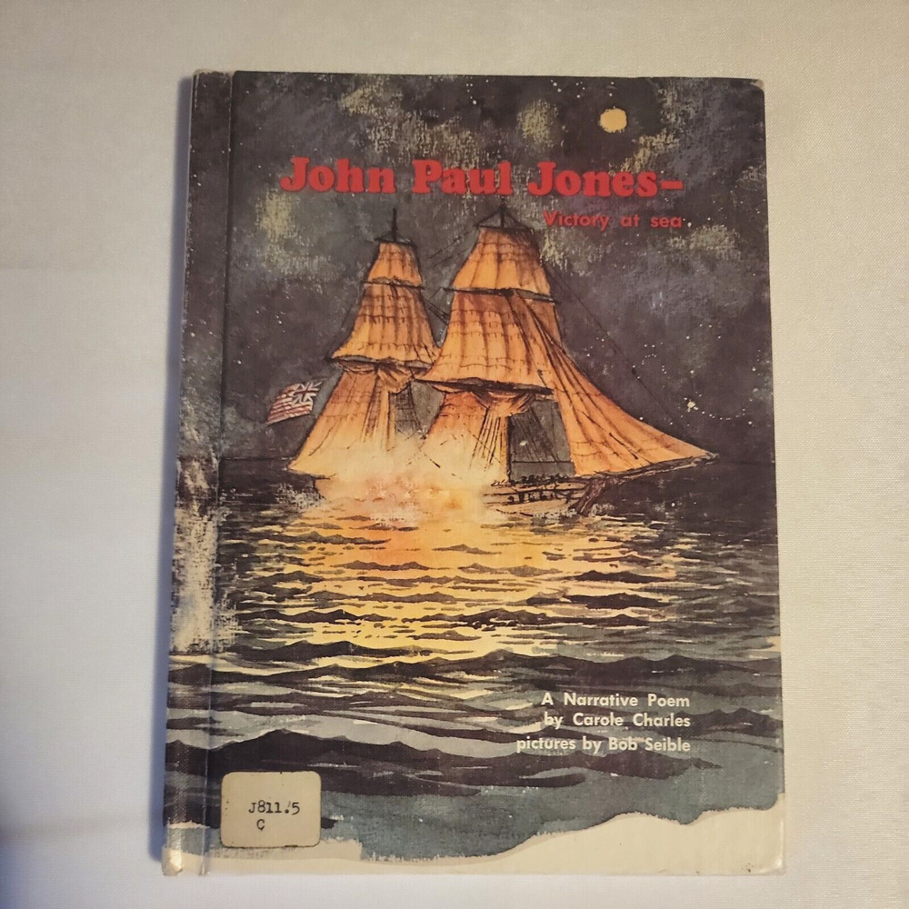 John Paul Jones Victory At Sea Hardback Book Narrative Poem by Carole Charles